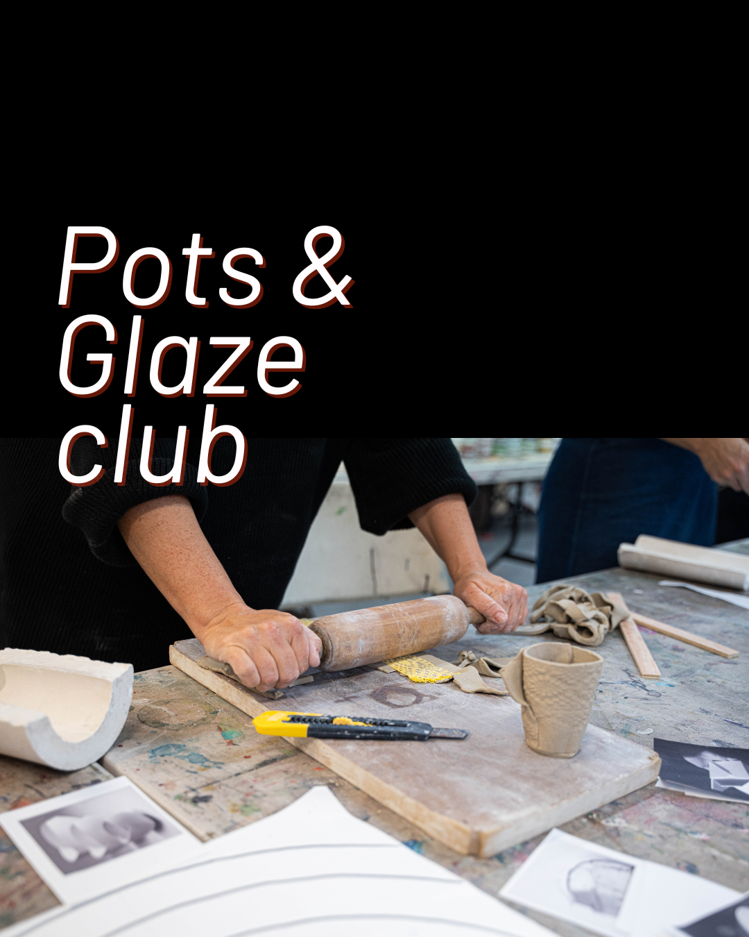 Select Thursday evenings - Pots & Glaze Club with Helen Lucas