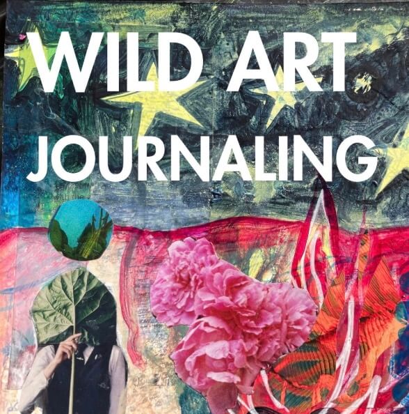 Wild Art Journaling Workshops